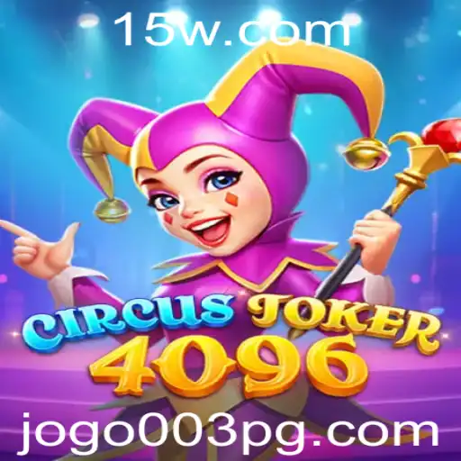 Explorando o Fascinante 'CircusJoker4096': Uma Jornada Pelo Novo Fenômeno do Jogo003