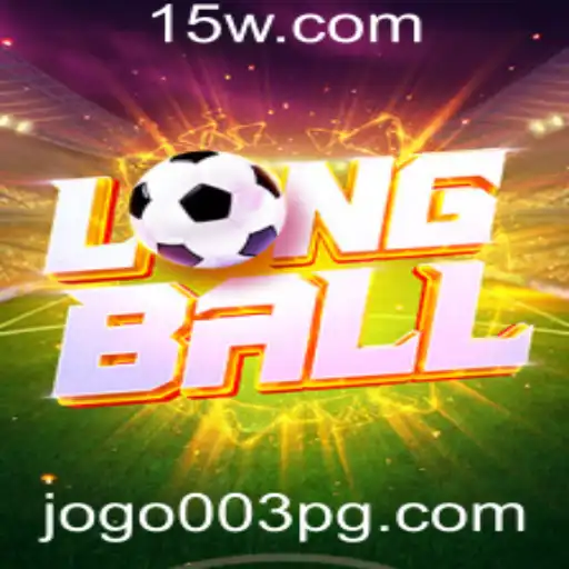 Descubra o Mundo do LongBall: O Jogo003 que Revoluciona a Diversão